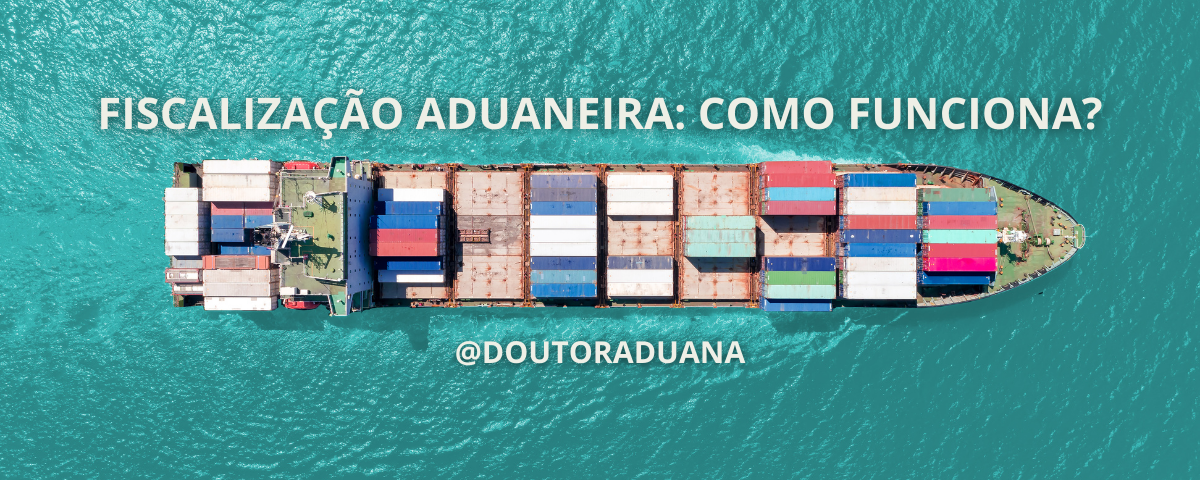 Fiscalização Aduaneira